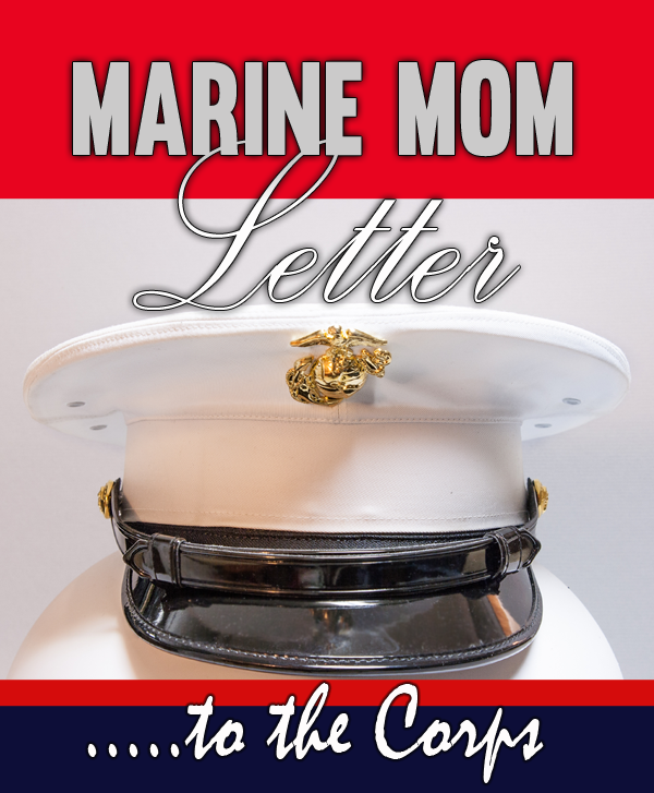 Marine Mom Letter to the Marine Corps