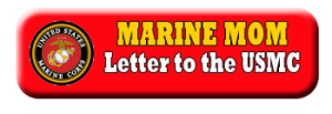 A letter from a Marine Mom to the USMC. This Mother of two Marines writes a letter to the Marine Corps as a way of gratitude for her Marine sons.