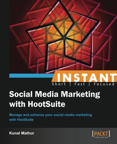 Instant Social Media Marketing with HootSuite