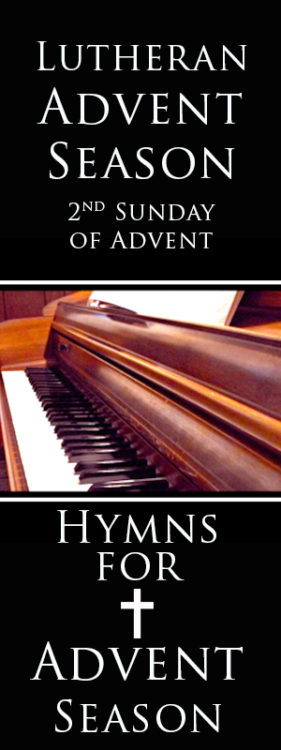 Second Sunday Advent: Hymns For Advent Season - 3 Quarters Today